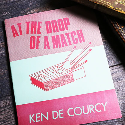 At the Drop of a Match