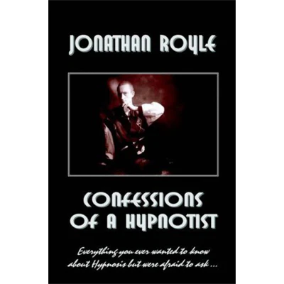 Confessions of a Hypnotist by Jonathan Royle - ebook DOWNLOAD