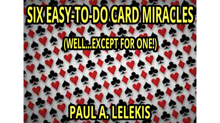 6 EZ-TO-DO CARD MIRACLES by Paul A. Lelekis eBook DOWNLOAD